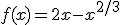 f(x)=2x-x a la 2/3