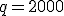 q=2000