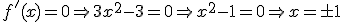 f apóstrofe (x)=0 flecha 3x a la 2 - 3=0 flecha x a la 2 -a=0 flecha x= más menos 1