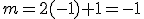 m=2(-1)+1=-1
