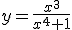 y= x a la 3 / x a la 4 +1
