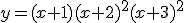 y=(x+1)(x+2) a la 2 (x+3) a la 2