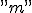 "m"