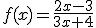 f(x)=\frac{2x-3}{3x+4}