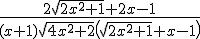 \frac{2\sqrt{2x^2+1}+2x-1}{(x+1)\sqrt{4x^2+2}\left(\sqrt{2x^2+1}+x-1\right)}