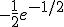 -\frac{1}{2}e^{-1/2}