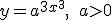 y=a^{3x^3},\,\,\,\,a>0