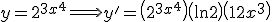 y=2^{3x^4} \Longrightarrow y'= \left(2^{3x^4}\right)\left(\ln 2\right)\left(12x^3\right)