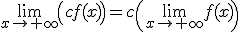 \lim_{x\to +\infty}\left(cf(x)\right)=c\left(\lim_{x\to +\infty}f(x)\right)