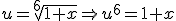u=\sqrt[6]{1+x} \Rightarrow u^6=1+x