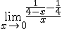 \lim_{x\to 0}\frac{\frac{1}{4-x}-\frac{1}{4}}{x}