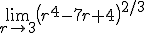 \lim_{r\to 3}\left(r^4-7r+4\right)^{2/3}