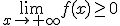\lim_{x\to +\infty}f(x)\geq 0