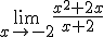 \lim_{x\to -2}\frac{x^2+2x}{x+2}