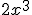 2x^3