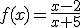 $f(x)=\frac{x-2}{x+5}$