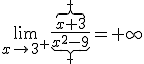 \lim_{x\to 3^+}\frac{\overbrace{x+3}^+}{\underbrace{x^2-9}_+}=+\infty