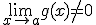\lim_{x\to a}g(x)\neq 0