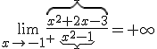 \lim_{x\to -1^+}\frac{\overbrace{x^2+2x-3}^-}{\underbrace{x^2-1}_-}=+\infty