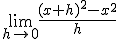 \lim_{h\to 0}\frac{(x+h)^2-x^2}{h}