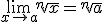 \lim_{x\to a}\sqrt[n]{x}= \sqrt[n]{a}