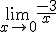 \lim_{x\to 0}\frac{-3}{x}