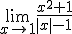 \lim_{x\to 1}\frac{x^2+1}{|x|-1}
