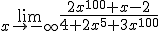 \lim_{x\to -\infty}\frac{2x^{100}+x-2}{4+2x^5+3x^{100}}