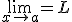 \lim_{x\to a}=L