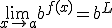 \lim_{x\to a}b^{f(x)}  = b^L