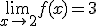 \lim_{x\to 2}f(x)=3