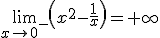 \lim_{x\to 0^-}\left(x^2-\frac{1}{x}\right)=+\infty