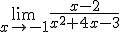 \lim_{x\to -1}\frac{x-2}{x^2+4x-3}