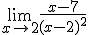 \lim_{x\to 2}\frac{x-7}{(x-2)^2}