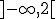 ]-\infty,2[ 