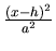 $ {\frac{(x-h)^2}{a^2}}$