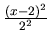 $ {\frac{(x - 2)^2}{2^2}}$