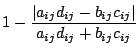 $1 - \displaystyle \frac{\vert a_{ij}d_{ij}-b_{ij}c_{ij}\vert}{a_{ij}d_{ij}+b_{ij}c_{ij}}$