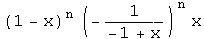 (1 - x)^n (-1/(-1 + x))^n x