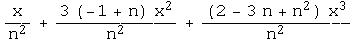 x/n^2 + (3 (-1 + n) x^2)/n^2 + ((2 - 3 n + n^2) x^3)/n^2