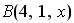 B(4, 1, x)