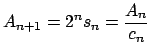 $\displaystyle A_{n+1}=2^{n}s_{n}=\frac{A_{n}}{c_{n}}$