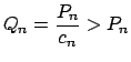 $ Q_{n}=\dfrac{P_{n}}{c_{n}}>P_{n}$