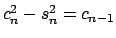 $ c_{n}^{2}-s_{n}^{2}=c_{n-1}$