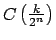 $ C\left( \frac{k}{2^{n}}\right) $