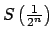 $ S\left( \tfrac{1}{2^{n}}\right) $