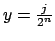 $ y=\frac{j}{2^{n}}$