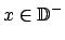 $ x\in \mathbb{D}^{-}$