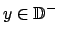 $ y\in \mathbb{D}^{-}$