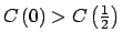 $ C\left( 0\right) >C\left( \frac{1}{2}\right) $